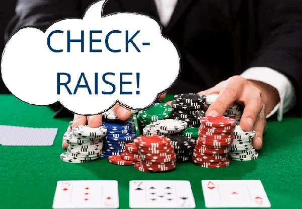 Check Raise trong Poker là đòn nhử, chờ đối phương Bet