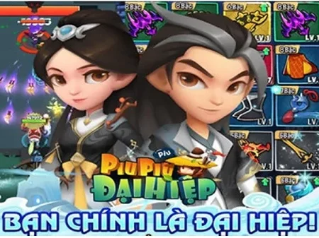 Review Game Đại Hiệp Piu Piu: Nhập vai anh hùng Kim Dung