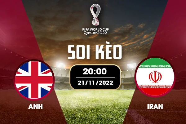 Soi kèo Anh vs Iran trước trận đấu