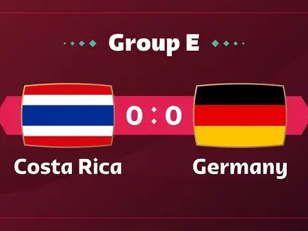 Soi kèo Costa Rica – Đức bảng E World Cup 2022 02/12 01:00