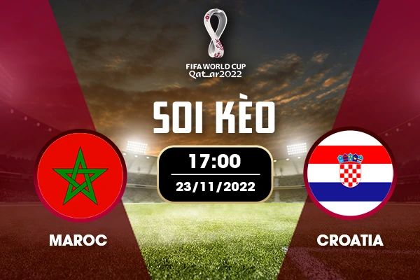 Soi kèo Morocco vs Croatia trước trận đấu