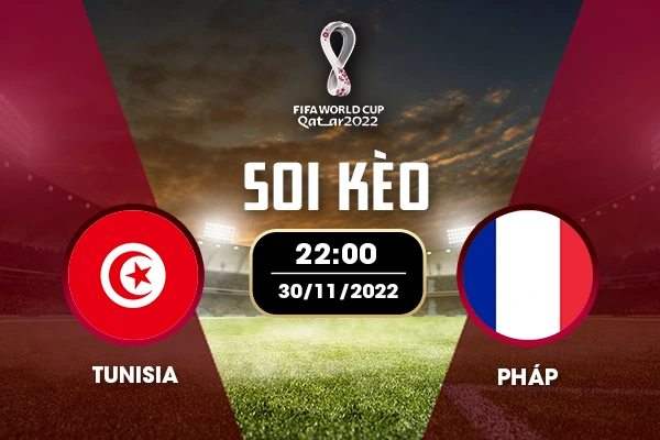 Soi kèo Tunisia vs Pháp trước trận đấu