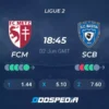 Soi kèo Metz vs SC Bastia Ligue 2 ngày 3/6/2023