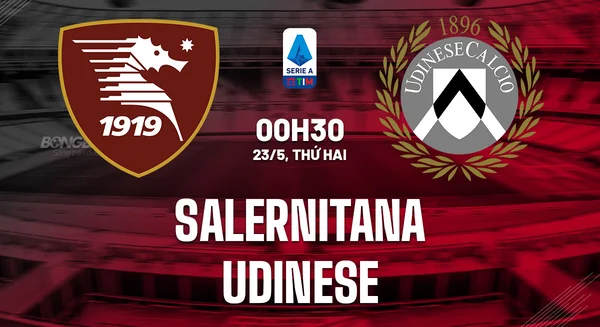 Soi kèo Salernitana - Udinese Serie A 27/05/23