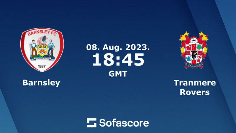 Soi kèo Barnsley vs Tranmere LEAGUE CUP ngày 9/8/2023