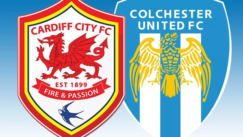 Soi kèo Cardiff City vs Colchester Utd LEAGUE CUP ngày 10/8/202