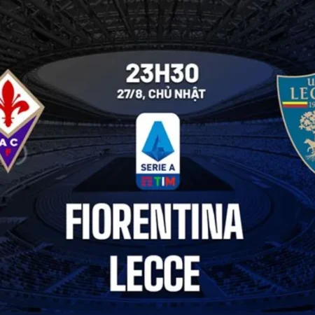 Soi kèo Fiorentina – Lecce Serie A ngày 27/08/23