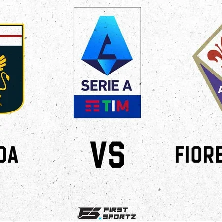 Soi kèo Genoa vs Fiorentina Serie A ngày 20/08/23