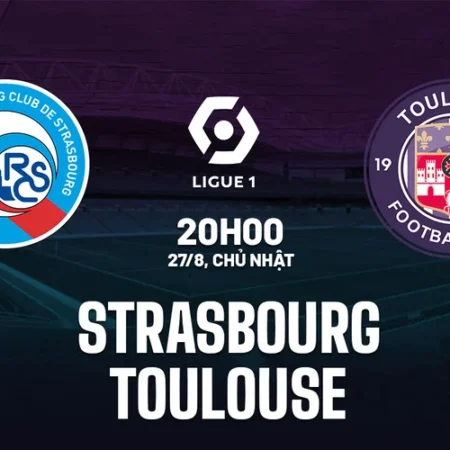 Soi kèo Strasbourg vs Toulouse Ligue 1 ngày 27/08/23