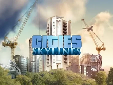 Game Cities: Skylines – Xây dựng thành phố trong mơ của bạn