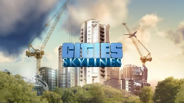 Game Cities: Skylines - Xây dựng thành phố trong mơ của bạn